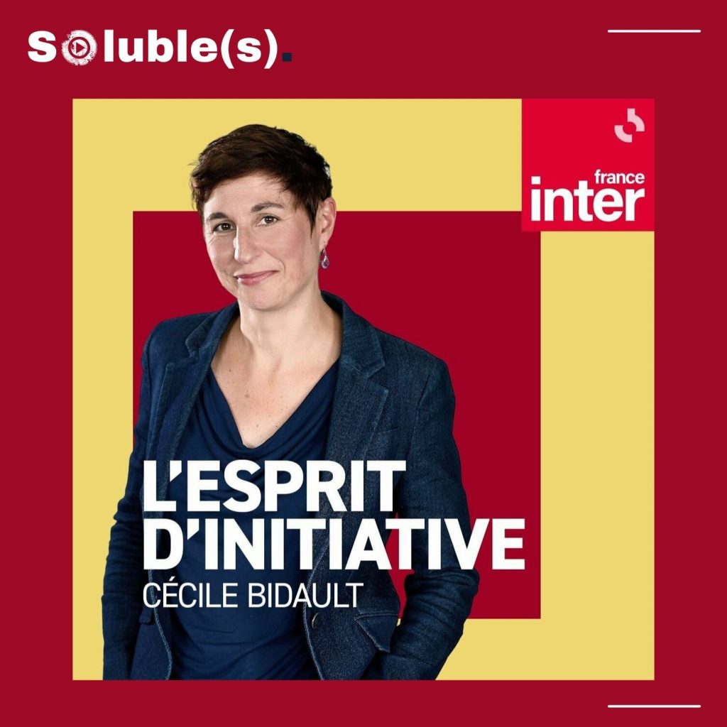 Cécile Bidault est journaliste à France Inter. Elle présente l'esprit d'initiative dans le 5/7.