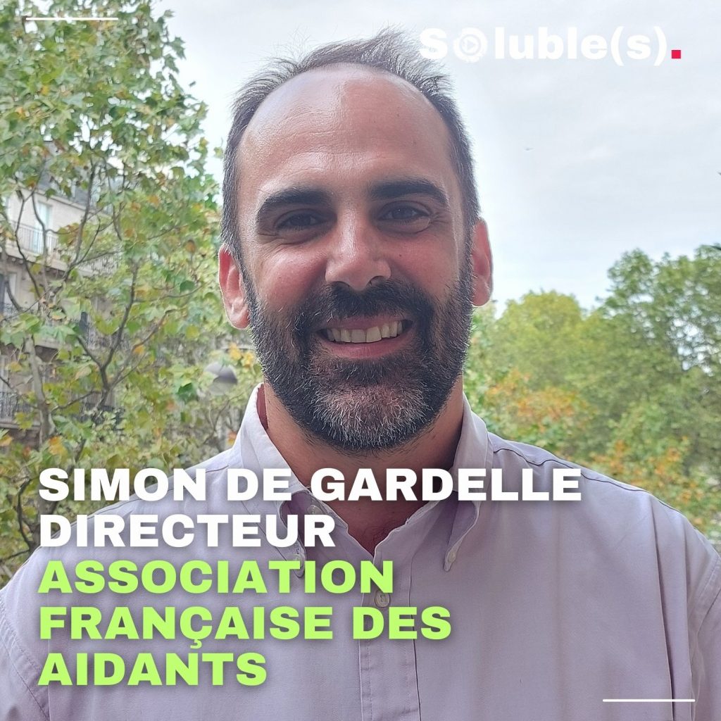 Portrait et fonction SIMON DE GARDELLE DIRECTEUR ASSOCIATION FRANÇAISE DES AIDANTS