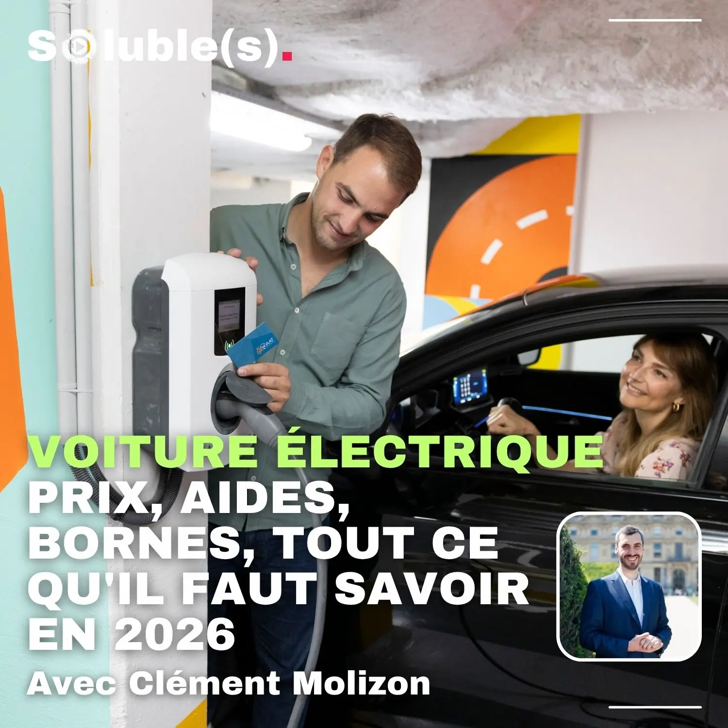 Voiture électrique : prix, aides, bornes, tout ce qu'il faut savoir en 2026 — avec Clément Molizon
