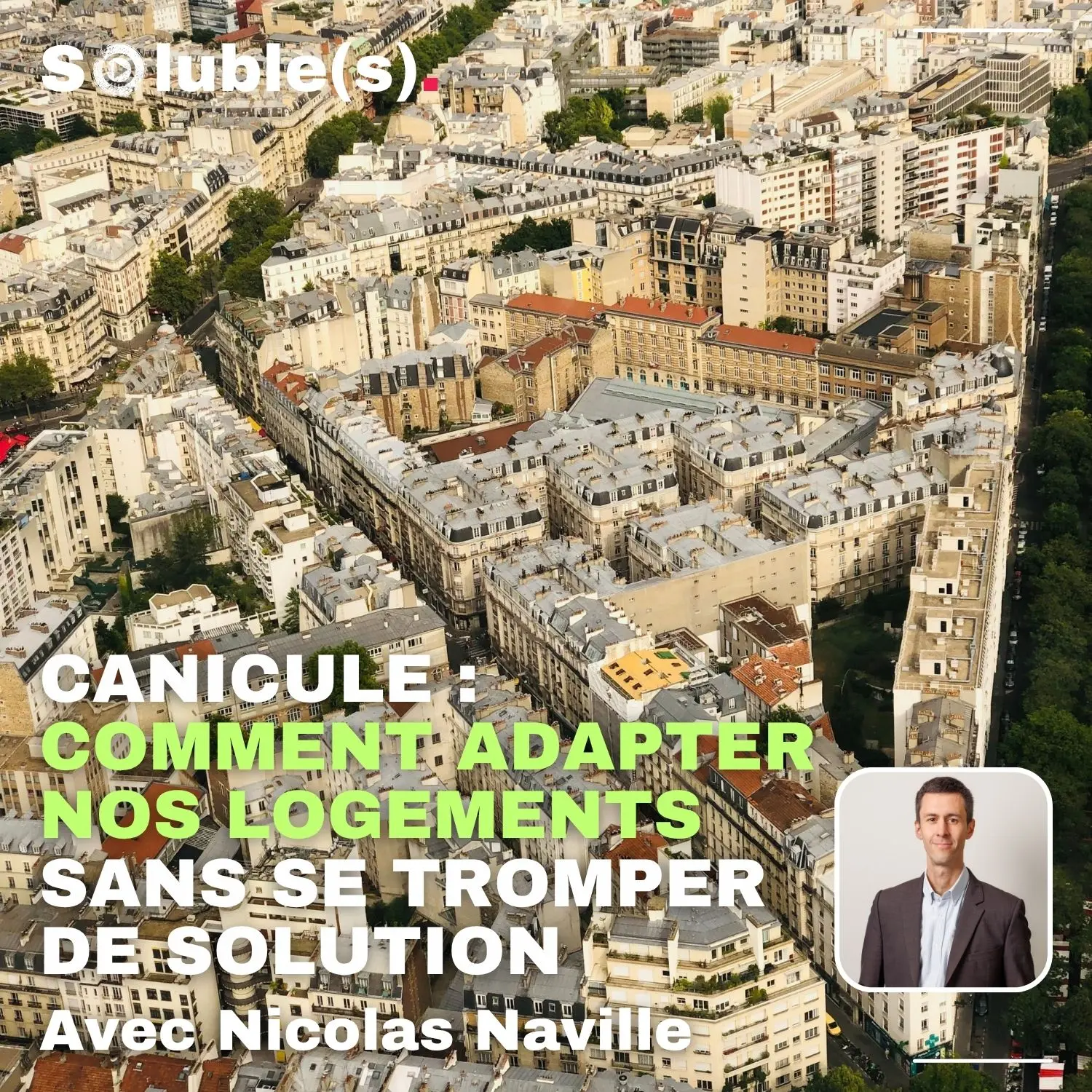 Canicule : comment adapter nos logements sans se tromper de solution — avec Nicolas Naville (CSTB)